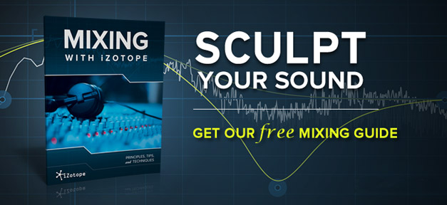 Izotope Free Guide to Mixing
